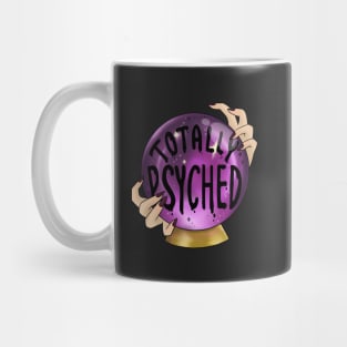 Totally Psyched - Crystal Ball for Fortune Tellers Mug